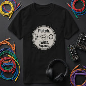 Patch Twist Repeat. – Modular-Synthesizer Tシャツ