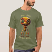 patience なんて待てない 002 Tシャツ (正面)