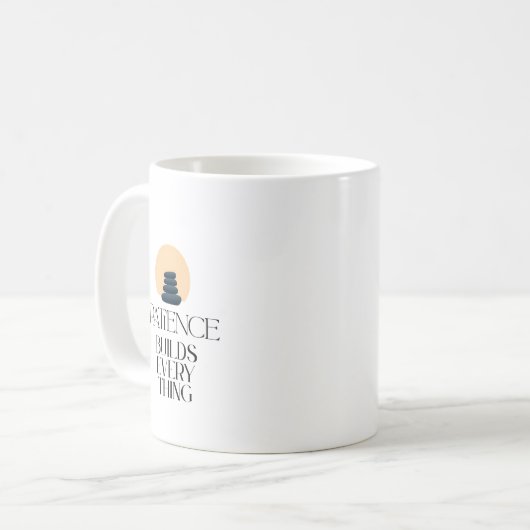 Patience Builds Everything Minimal Quote Mug コーヒーマグカップ (正面左)