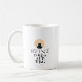 Patience Builds Everything Minimal Quote Mug コーヒーマグカップ (左)