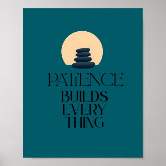Patience Builds Everything Minimal Quote Poster ポスター (正面)