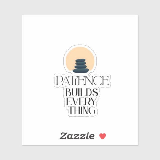 Patience Builds Everything Minimal Quote Sticker シール (シート)
