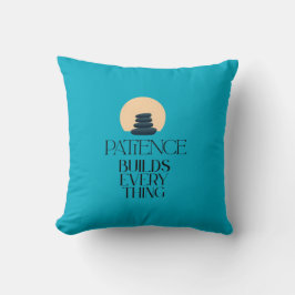 Patience Builds Everything Minimalist Zen Pillow クッション