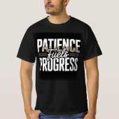 Patience Fuels Progress Motivational Quote Men’s T Tシャツ (正面)