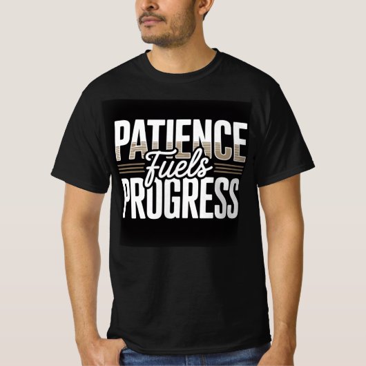 Patience Fuels Progress Motivational Quote Men’s T Tシャツ (正面)