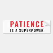 Patience is a superpower バンパーステッカー (正面)