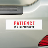 Patience is a superpower バンパーステッカー (車上)