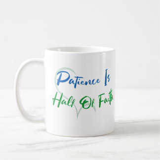 Patience Is Half of Faith Spiritual Heart Quote コーヒーマグカップ