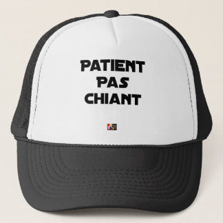Patient pas Chiant - Jeux de Mots - Francois Ville キャップ