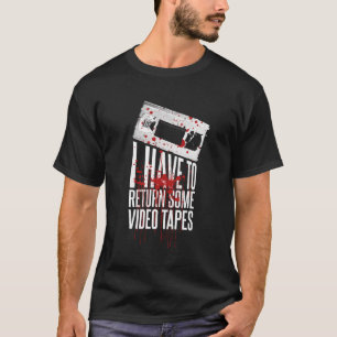 Patrick Bateman私はいくつかのビデオテープを返さなければならない Tシャツ