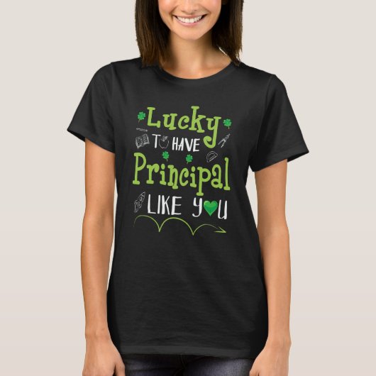 Patrick Shamrocks Lucky To Have Principal Like You Tシャツ (正面)