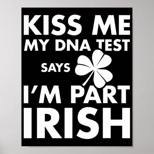 Patricks Dayキス私のDnaテストは部分的なアイルランド語 ポスター (正面)