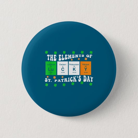 Patricks Day Funny Elements Of Lucky Periodic Tabl 缶バッジ (正面)