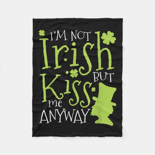 Patrick's Day I'm Not Irish But Kiss Me Anyway  フリースブランケット (正面)