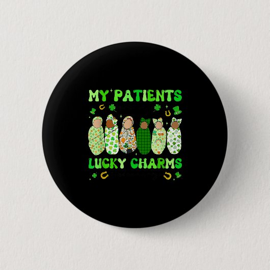 Patrick's Day Nurse My Patients Are My Lucky Nicu  缶バッジ (正面)