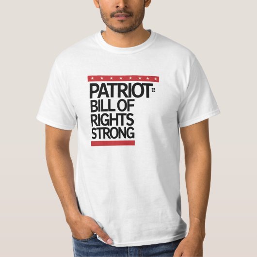 Patriot Bill of Rights Strong T-Shirt – American  Tシャツ (正面)
