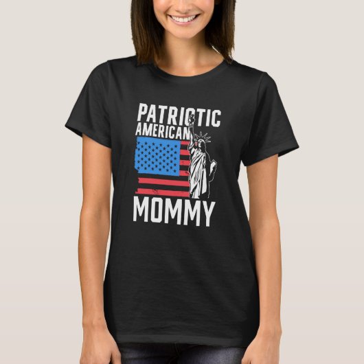 Patriotic American Mommy Patriot Usa America Us Mo Tシャツ (正面)