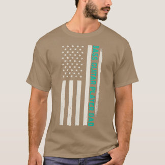 Patriotic Bassist Guitarist Bass Guitar Player Dad Tシャツ