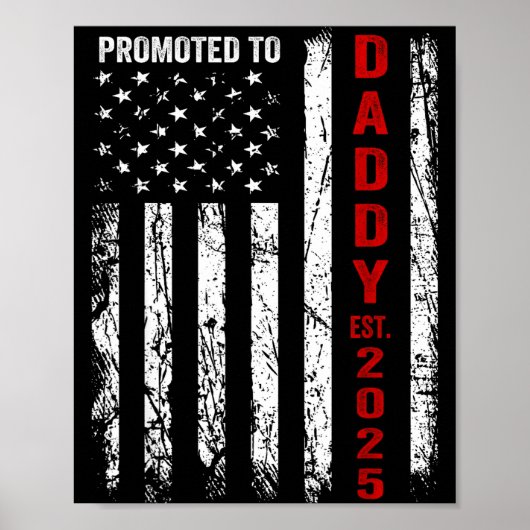 Patriotic Dad Promoted To Daddy Est 2025 New Dad 2 ポスター (正面)