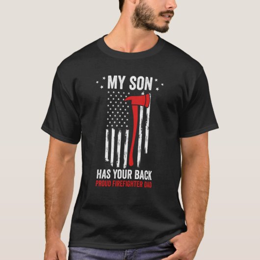 Patriotic Fireman My Son Has Your Back Proud Firef Tシャツ (正面)