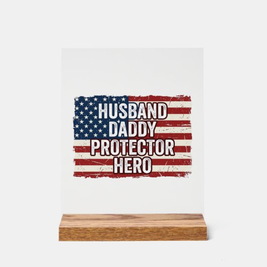 Patriotic Husband Daddy Protector Hero Flag Shirt  アクリルサイン (正面)