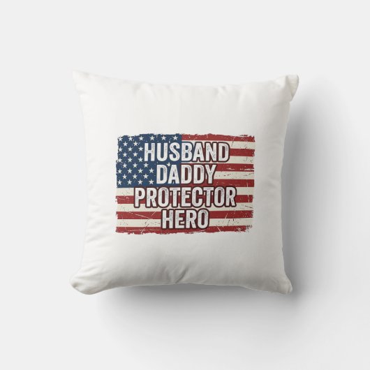 Patriotic Husband Daddy Protector Hero Flag Shirt  クッション (正面)