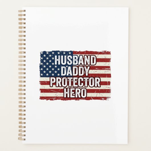 Patriotic Husband Daddy Protector Hero Flag Shirt  プランナー手帳 (正面)