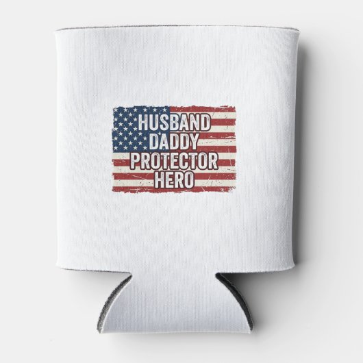 Patriotic Husband Daddy Protector Hero Flag Shirt  缶クーラー (正面)