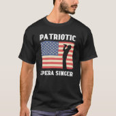 Patriotic Opera Singer Music Choir Opera Singer Tシャツ (正面)