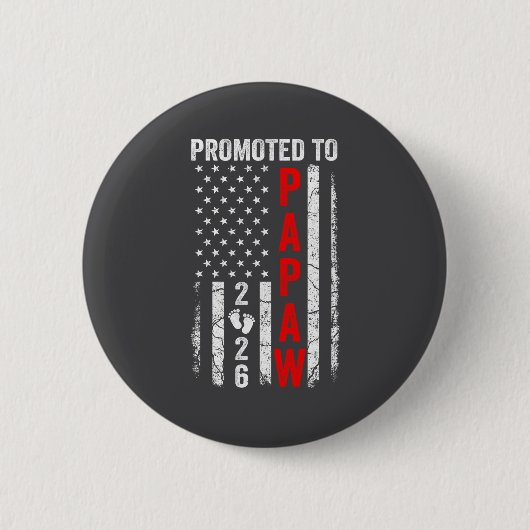 Patriotic Promoted To Papaw 2026 First Time New Pa 缶バッジ (正面)