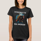 Patriotism Is The Real American Bald Eagle 4th Of  Tシャツ (正面)