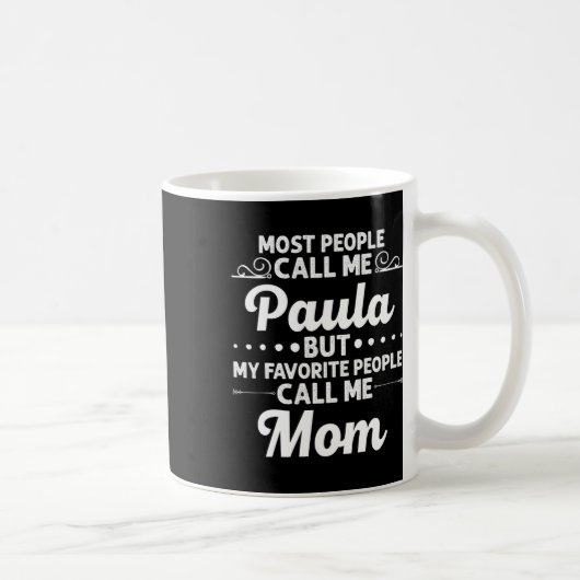 Paula Gift Name Funny Mother's Day Personalized Wo コーヒーマグカップ (右)
