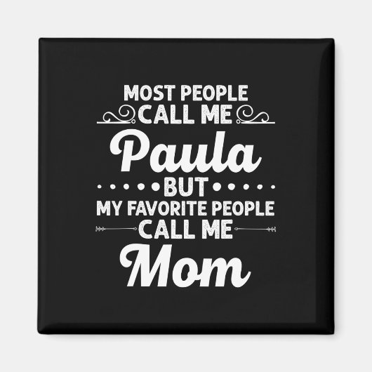 Paula Gift Name Funny Mother's Day Personalized Wo マグネット (正面)