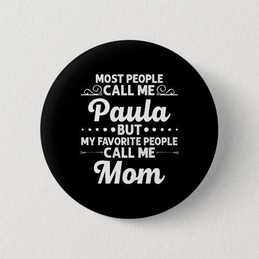 Paula Gift Name Funny Mother's Day Personalized Wo 缶バッジ (正面)