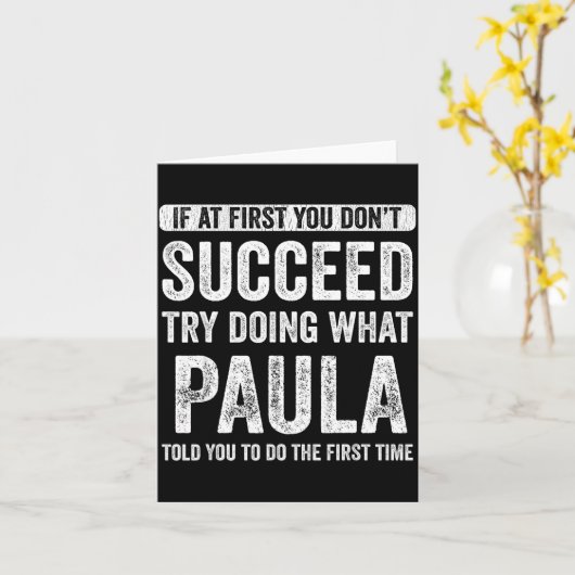 Paula If At First You Don't Succeed Try Doing What カード (黄色い花)