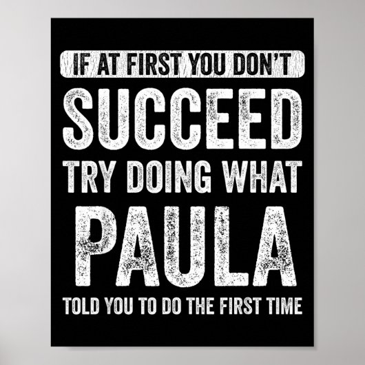 Paula If At First You Don't Succeed Try Doing What ポスター (正面)
