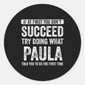 Paula If At First You Don't Succeed Try Doing What ラウンドシール (正面)