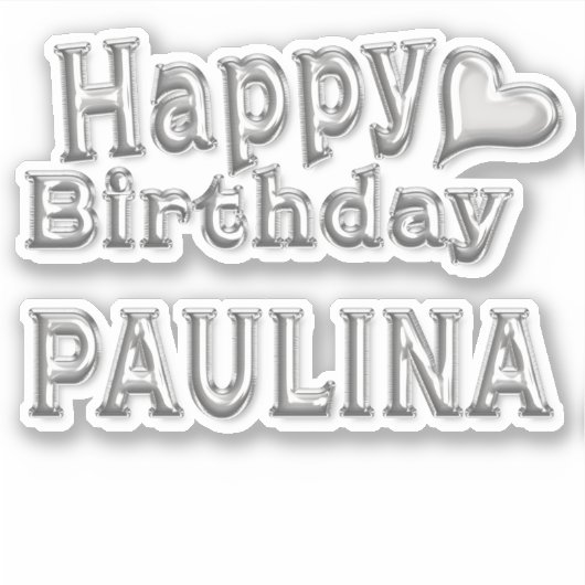Paulina Happy Birthday silver Aufkleber Sticker シール (正面)