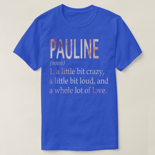 Pauline Girl名の定義 Tシャツ (デザイン正面)