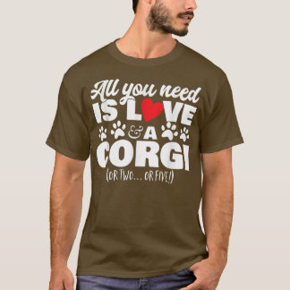 Pawプリントあなたが必要とするすべてのLove & A Corgi (または2 Tシャツ