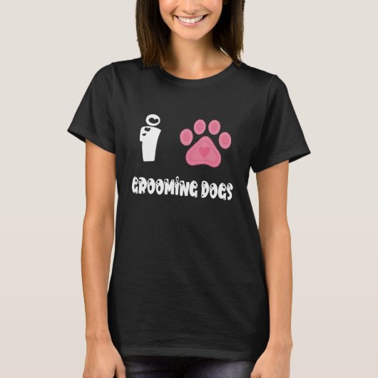 Paw Dog Groomer Dog Grooming I Love Grooming Dogs Tシャツ (正面)