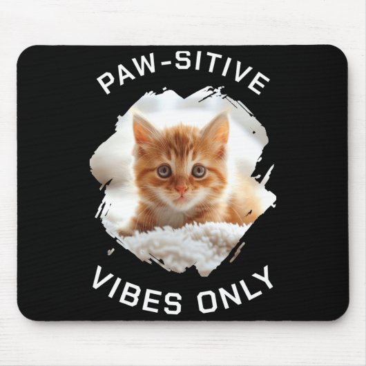 Paw Sitive Vibes Only Cat Photo Black マウスパッド (正面)