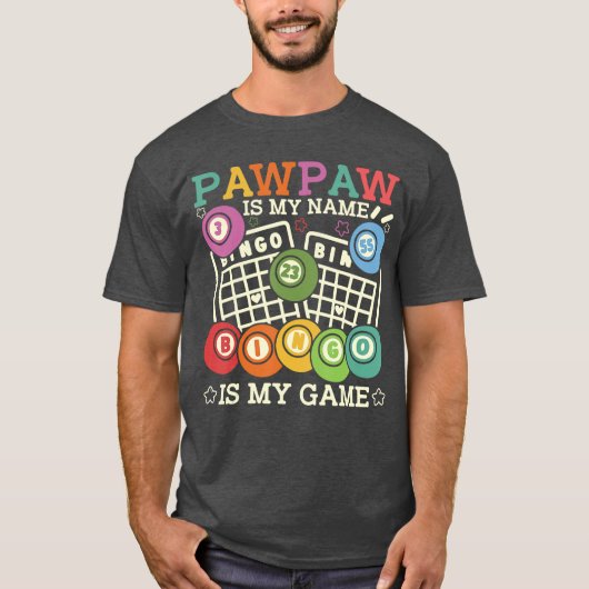 Pawpaw Is My Name Bingo Is My Game Funny Bingo Gra Tシャツ (正面)
