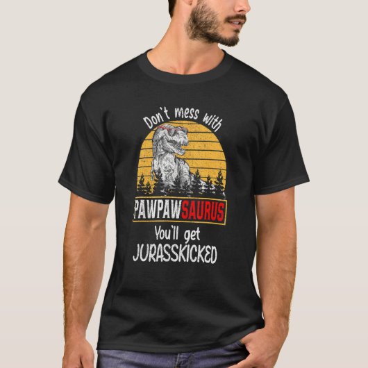 Pawpawsaurusと一緒にDon Messful You Get Jurassist Tシャツ (正面)
