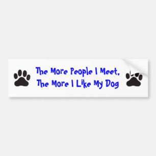 PawPrint私が会うより多くの人々、私が私の犬を好む多く バンパーステッカー