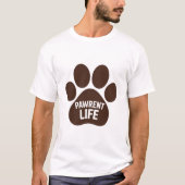 Pawrent Life Shirt Tシャツ (正面)