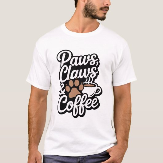 Paws Claws and Coffee T-Shirt Tシャツ (正面)