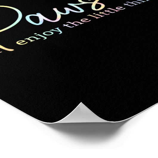 Paws Enjoy The Little Things Tie Dye Motivational  ポスター (角)