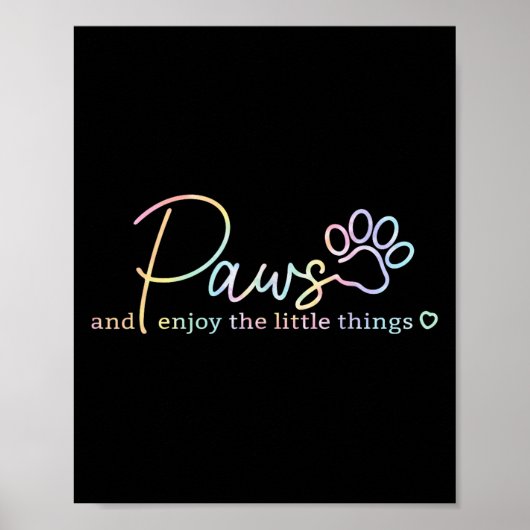 Paws Enjoy The Little Things Tie Dye Motivational  ポスター (正面)