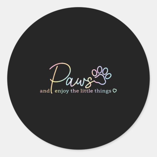 Paws Enjoy The Little Things Tie Dye Motivational  ラウンドシール (正面)